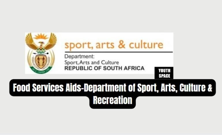 Food Services Aids-Department of Sport, Arts, Culture & Recreation Hiring